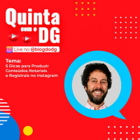 Quinta com o DG - 5 Dicas para Produzir Conteúdos Notariais e Registrais no Instagram