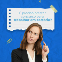 É preciso prestar concurso para trabalhar em cartório?