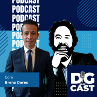 DG CAST – Episódio 6 – Breno Dores