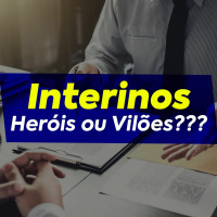 Interinos - Heróis ou Vilões???