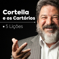 Cortella E Os Cartórios - 5 Lições
