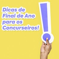 Dicas de Final de Ano para os Concurseiros!