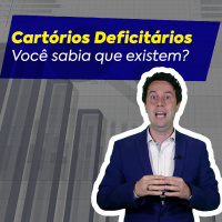 Cartórios Deficitários - Você sabia que existem?