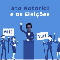 Ata Notarial e as Eleições