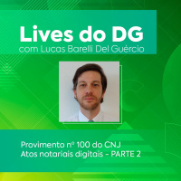 Provimento nº 100 do CNJ - Atos Notariais Digitais - Parte 2