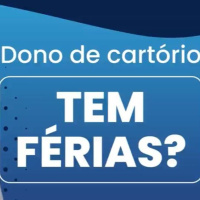 Dono de Cartório tem férias？ - Blog do DG