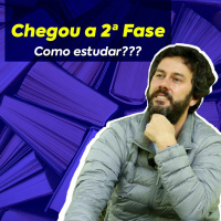 Chegou a 2ª Fase - Como estudar???