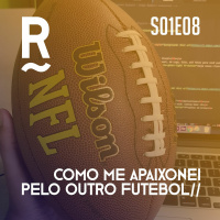 S01E08 - Como me apaixonei pelo outro futebol