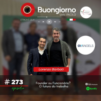 #273 Founder ou Funcionário O futuro do trabalho - Lorenzo Barbati, GVAngels