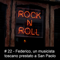 #22 Federico, un musicista toscano prestato a San Paolo