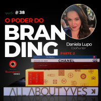 O Poder do Branding #2 - Como as grandes marcas continuaram vendendo na pandemia - com Daniela Lupo