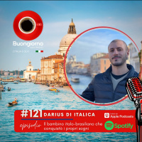 #121 Darius di Italica: il bambino italo brasiliano che conquistò i propri sogni
