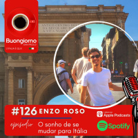 #126 O sonho de se mudar para Itália