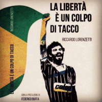 #6 La libertà è un colpo di tacco - Intervista a Riccardo Lorenzetti