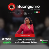 #208 A minha liberdade é viajar - A Itália dos brasileiros