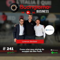 #241 Como criar uma startup de sucesso em São Paulo - Lorenzo Barbati, GVAngels
