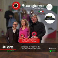 #272 20 anos de Festival de Cinema italiano no Brasil - Erica Bernardini e Fabiano Gullane