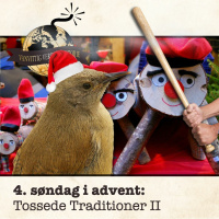 ADVENTSKALENDER: Tossede Traditioner II