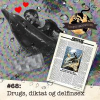 #68: Drugs, diktat og delfinsex