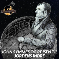 #133: John Symmes og Rejsen til Jordens Indre