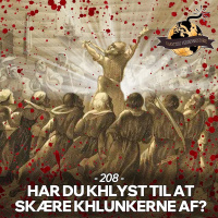 #208: Har du khlyst til at skære khlunkerne af?