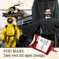 PIXI MAXI: Død ved dit eget Design