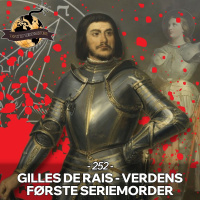 #252: Gilles de Rais - Verdens Første Seriemorder