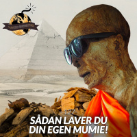 #127: Sådan laver du din egen mumie!