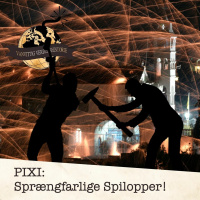 PIXI: Sprængfarlige Spilopper!