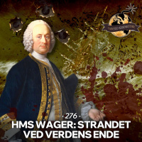 #276: HMS Wager: Strandet ved Verdens Ende (Live fra Viborg)