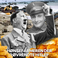 #153: Hønsefarmeren der røvrendte Hitler