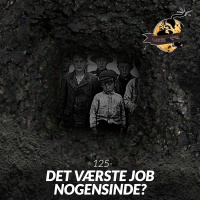 #125: Det Værste Job Nogensinde?