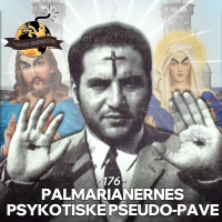 #176: Palmarianernes Psykotiske Pseudo-Pave