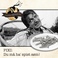 PIXI: Du må ha spist søm!