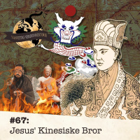 #67: Jesus Kinesiske Bror