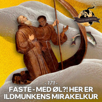 #171: Faste - Med øl!? Her er ildmunkens mirakelkur!