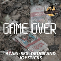 #89: ATARI - Sex, Drugs and Joysticks