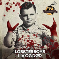 #283: Lobsterboys Liv og Død