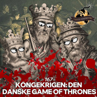 #167: Kongekrigen: Den Danske Game of Thrones