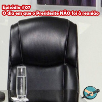 5 CONTRA 1 - Episódio #07 | O dia em que o presidente NÃO foi à reunião