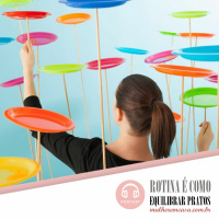 Estabelecer rotinas é como equilibrar pratos