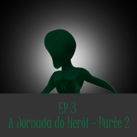 #03 A jornada do Herói - parte 2
