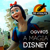 Ogiva #005 - A Magia Disney