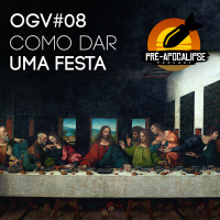 Ogiva #008 - Como dar uma festa