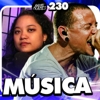 NOSSO GOSTO MUSICAL ft. Pri Ganiko - Anime Crazies #230