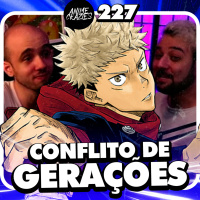 Conflito de Gerações Otaku! - Anime Crazies #227