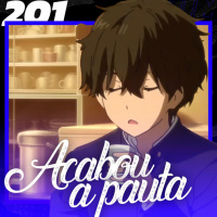 O podcast sem pauta - Anime Crazies #201