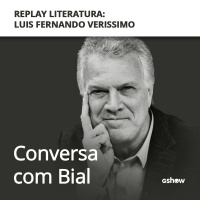 Replay Literatura: Luis Fernando Verissimo