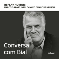 Replay Humor: Marcelo Adnet, Dani Ocampo e Marcius Melhem