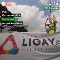 Papo Delas No Esporte #04 – Champions Ligay, por Karina Amelia